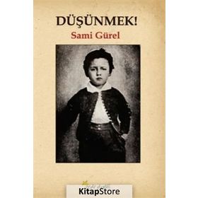 Düşünmek! - Sami Gürel