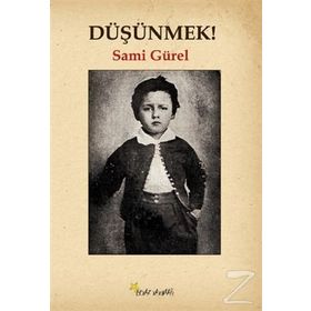 Düşünmek! - Sami Gürel