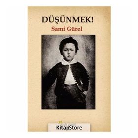 Düşünmek! - Sami Gürel