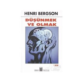 Düşünmek ve Olmak - Hengri Bergson