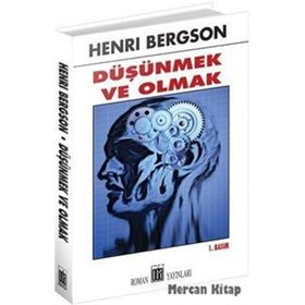 Düşünmek ve Olmak - Hengri Bergson
