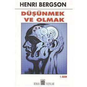 Düşünmek ve Olmak / Henri Bergson / Oda Yayınları