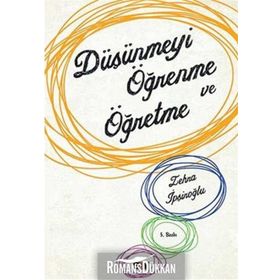 Düşünmeyi Öğrenme ve Öğretme - Zehra İpşiroğlu