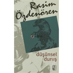 DÜŞÜNSEL DURUŞ - RASIM ÖZDENÖREN