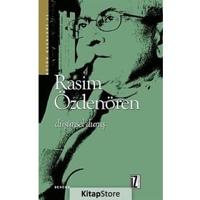 DÜŞÜNSEL DURUŞ - RASIM ÖZDENÖREN
