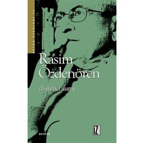 DÜŞÜNSEL DURUŞ - RASIM ÖZDENÖREN