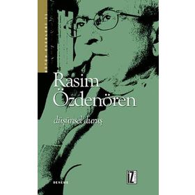 DÜŞÜNSEL DURUŞ - RASIM ÖZDENÖREN