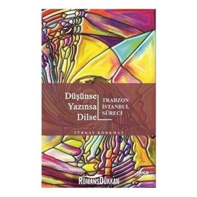 Düşünsel Yazınsal Dilsel - Türkay Korkmaz
