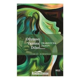 Düşünsel Yazınsal Dilsel - Türkay Korkmaz