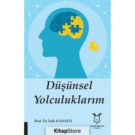 Düşünsel Yolculuklarım - Faik Kanatlı