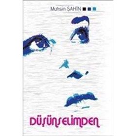 Düşünselimden - Muhsin Şahin