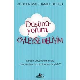 Düşünü-yorum, Öyleyse Deliyim - Jochen Mai Daniel Rettig
