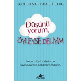 Düşünü-yorum, Öyleyse Deliyim - Jochen Mai Daniel Rettig