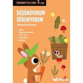 Düşünüyorum Öğreniyorum - 5 Yaş Öğrenmeye İlk Adım - Kolektif