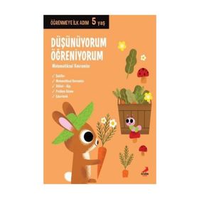 Düşünüyorum Öğreniyorum - 5 Yaş Öğrenmeye İlk Adım - Kolektif