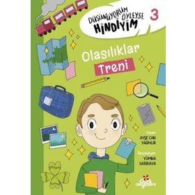 Düşünüyorum Öyleyse Hindiyim 3 Olasılıklar Treni - Erdem Çocuk Yayınları