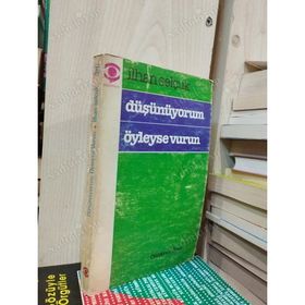 DÜŞÜNÜYORUM ÖYLEYSE VURUN - İLHAN SELÇUK