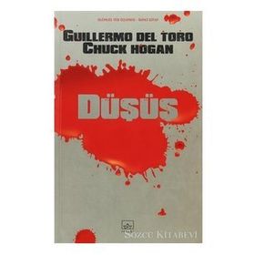 DÜŞÜŞ - GUILLERMO DEL TORO;CHUCK HOGAN