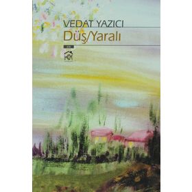 DÜŞ/YARALI - VEDAT YAZICI
