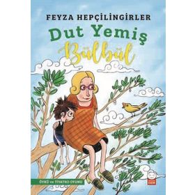 Dut Yemiş Bülbül - Feyza Hepçilingirler
