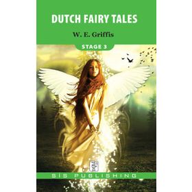 DUTCH FAIRY TALES - W. E. GRIFFIS