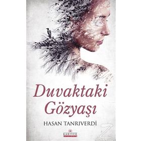 Duvaktaki Gözyaşı - Hasan Tanrıverdi
