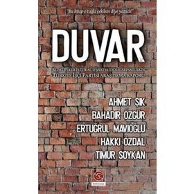 Duvar: Sedat Peker’in İtiraf, İfşaat ve İddialarına İlişkin Türkiye İşçi Partisi Araştırma Raporu