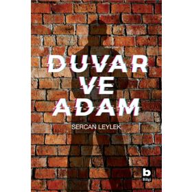 Duvar Ve Adam - Sercan Leylek