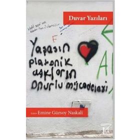 Duvar Yazıları - Emine Gürsoy Naskali