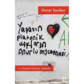 Duvar Yazıları - Emine Gürsoy Naskali