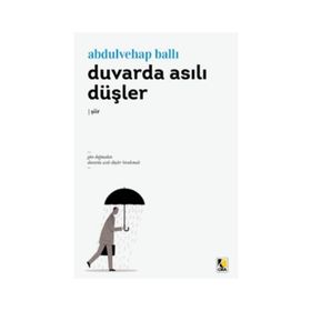 Duvarda Asılı Düşler - Abdulvehap Ballı