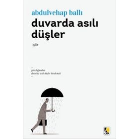 Duvarda Asılı Düşler - Abdulvehap Ballı