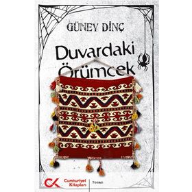 DUVARDAKI ÖRÜMCEK - GÜNEY DINÇ