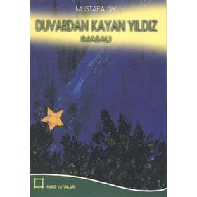 Duvardan Kayan Yıldız - Mustafa Işık