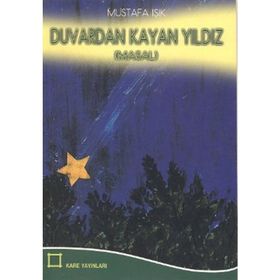 Duvardan Kayan Yıldız - Mustafa Işık
