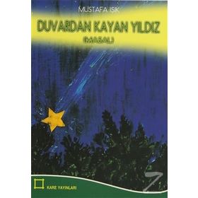 Duvardan Kayan Yıldız - Mustafa Işık