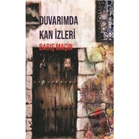 Duvarımda Kan İzleri - Barış Maçin