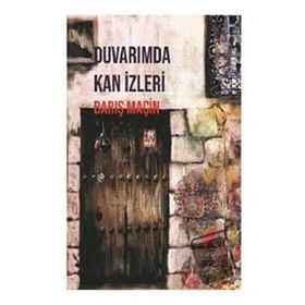 Duvarımda Kan İzleri - Barış Maçin