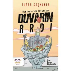 Duvarın Ardı Dünyanın Son İnsanları Cezve Çocuk Yayınları