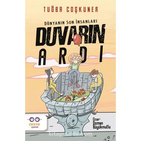 Duvarın Ardı Dünyanın Son İnsanları Cezve Çocuk Yayınları