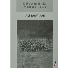 Duvarın İki Yakası - Ali Taşyapan