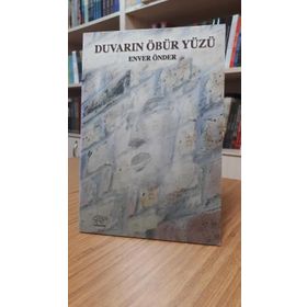 DUVARIN ÖBÜR YÜZÜ - ENVER ÖNDER