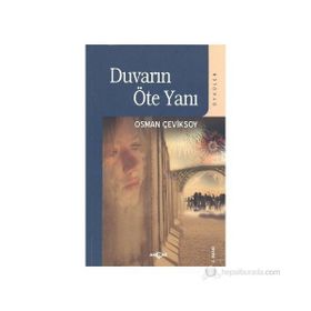 DUVARIN ÖTE YANI - OSMAN ÇEVİKSOY