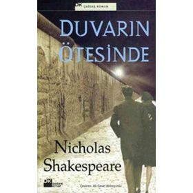 DUVARIN ÖTESİNDE - NICHOLAS SHAKESPEARE