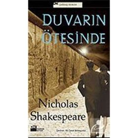DUVARIN ÖTESİNDE - NICHOLAS SHAKESPEARE