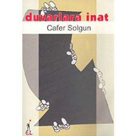 DUVARLARA İNAT - CAFER SOLGUN