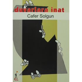 DUVARLARA İNAT - CAFER SOLGUN