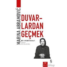 Duvarlardan Geçmek - Marina Abramovic
