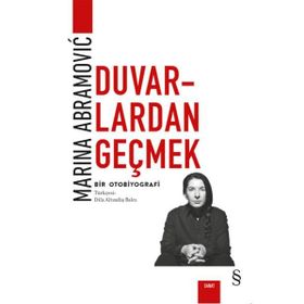 Duvarlardan Geçmek - Marina Abramovic