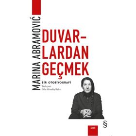 Duvarlardan Geçmek - Marina Abramovic